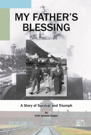 My Father's Blessing: A Story of Survival and Triumph